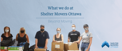 ID: Shelter Movers Ottawa volunteers holding boxes. Text: What we do at Shelter Movers Ottawa: Beyond Moving