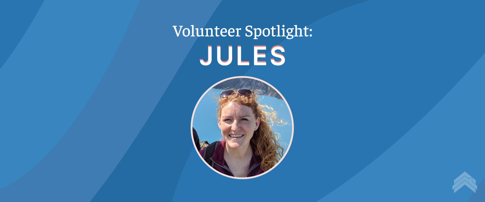 Volunteer Spotlight on Jules