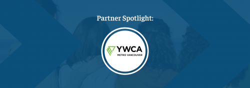 Partner Spotlight: YWCA Metro Vancouver