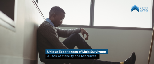 Unique Experiences of Male Survivors: A Lack of Visibility and Resources