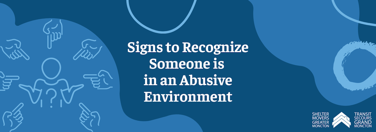 Signs to Recognize Someone is in an Abusive Environment